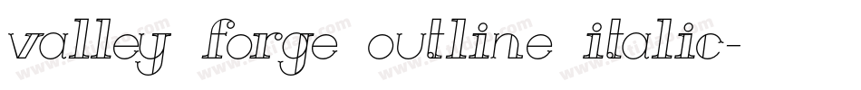 valley forge outline italic字体转换